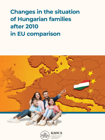 Changes in the situation of Hungarian families after 2010 in EU comparison